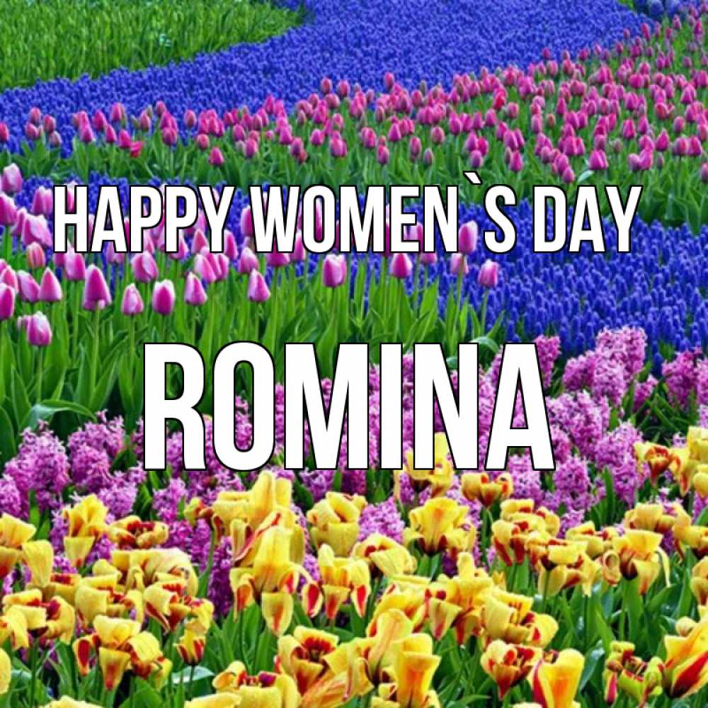 Greetings card с именем, Romina happy women`s day цветы Greetings with text for free download 
